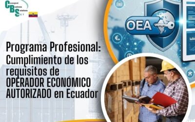 Programa Profesional: Cumplimiento de los requisitos de Operador Económico Autorizado en Ecuador